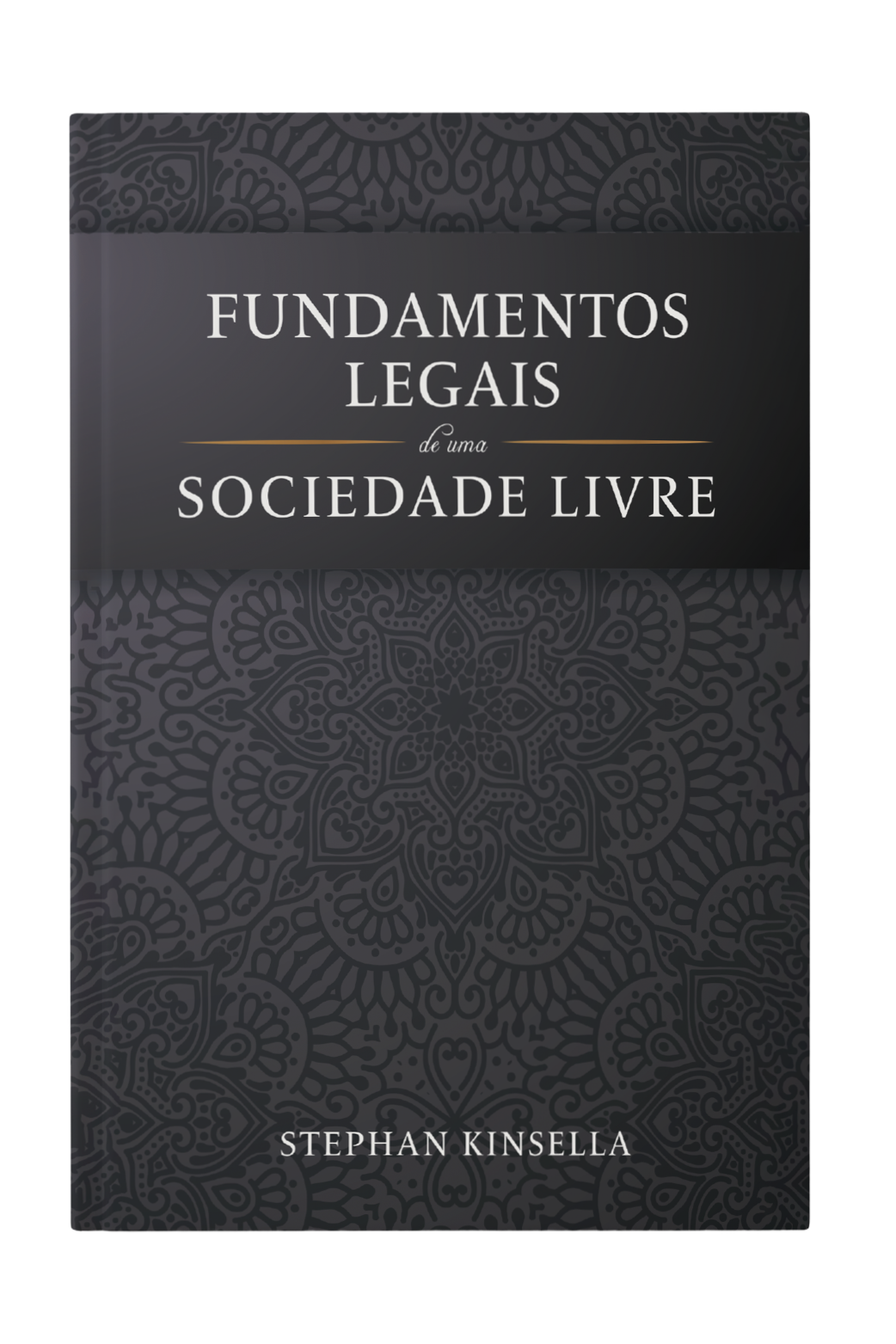 Fundamentos Legales de una Sociedad Libre